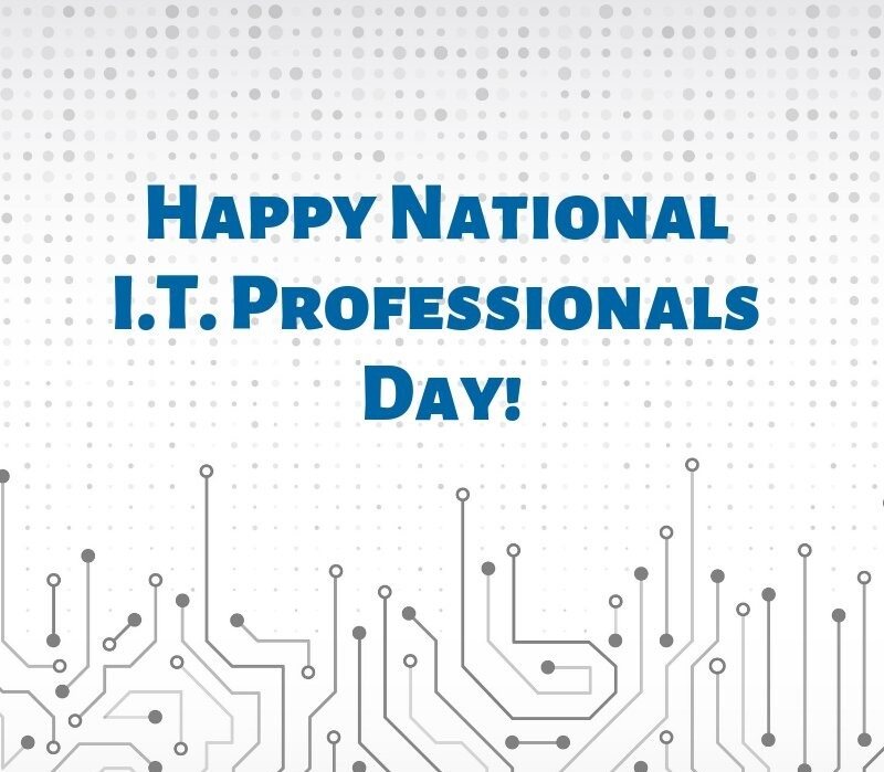 photo depicting: Happy National I.T. Professionals Day!